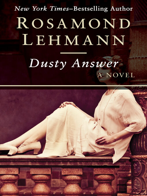 Title details for Dusty Answer by Rosamond Lehmann - Available